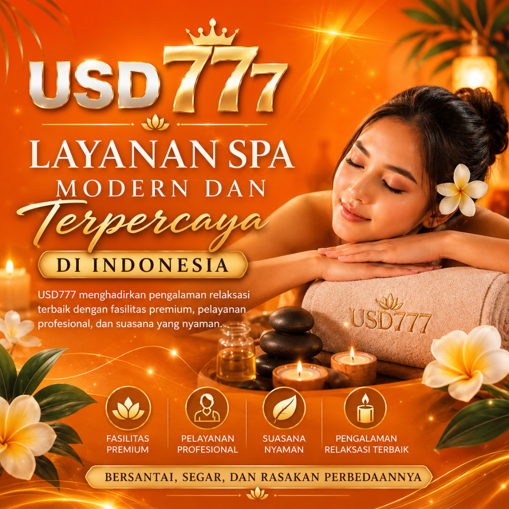 USD777 | Layanan Spa Modern dan Terpercaya di Indonesia